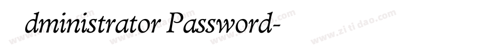 Administrator Password字体转换